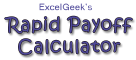 ExcelGeek's Rapid Payoff Calculator Spreadsheet