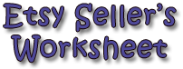 Etsy Seller's Worksheet